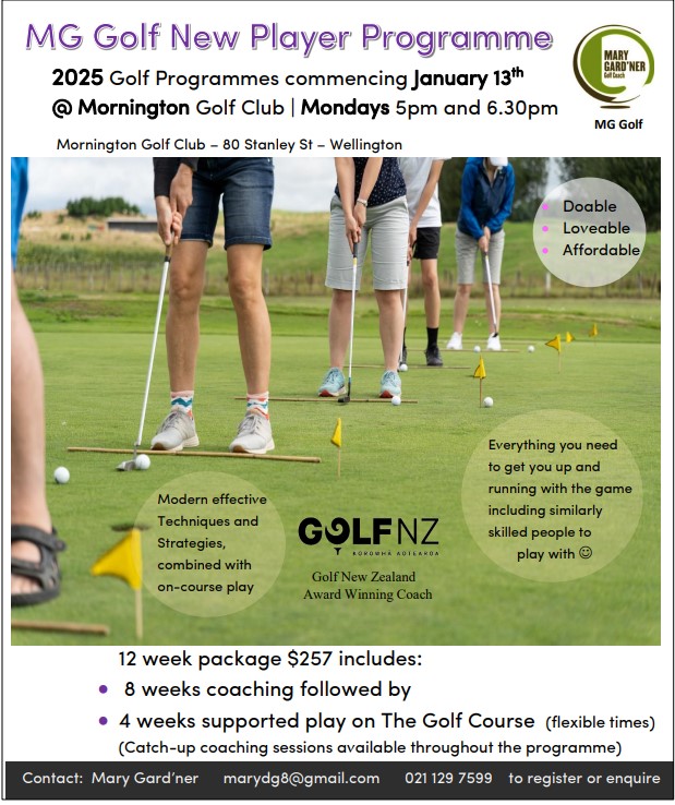 This summer is a great time to learn how to play golf. Mornington Golf Club in conjunction with award winning golf coach Mary Gard'ner are very pleased to offer a New Player Programme commencing in January 2025. It's easy, it's fun and you get to learn and play with other new players. More details including price and how to register are included on the flyer. 